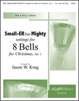 Small-ER but Mighty: Settings for 8 Bells, Vol 1. Christmas Handbell sheet music cover